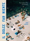 Kniha: Il Dolce Far Niente (Lucy Laucht). Artisan Division of Workman, 2024 Kniha: Il Dolce Far Niente (Lucy Laucht). Artisan Division of Workman, 2024