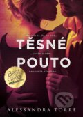 Kniha: Těsné pouto (Alessandra Torre), 2024 Kniha: Těsné pouto (Alessandra Torre), 2024