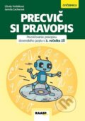 Kniha: Precvič si pravopis (Raabe). Raabe, 2024 Kniha: Precvič si pravopis (Raabe). Raabe, 2024