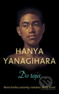 Kniha: Do raja (Hanya Yanagihara), 2024 Kniha: Do raja (Hanya Yanagihara), 2024