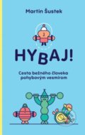 Kniha: Hybaj! (Martin Šustek), 2024 Kniha: Hybaj! (Martin Šustek), 2024