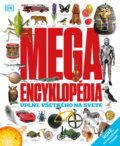 Kniha: Megaencyklopédia úplne všetkého na svete (Autorský kolektiv). Slovart, 2024 Kniha: Megaencyklopédia úplne všetkého na svete (Autorský kolektiv). Slovart, 2024