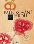 Kniha: Paličkování hrou (Lenka Malátová). Edika, 2024 Kniha: Paličkování hrou (Lenka Malátová). Edika, 2024