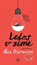 Kniha: Letos v zimě (Alice Oseman). CooBoo CZ, 2024 Kniha: Letos v zimě (Alice Oseman). CooBoo CZ, 2024