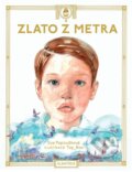 Kniha: Zlato z metra (Eva Papoušková). Albatros CZ, 2024 Kniha: Zlato z metra (Eva Papoušková). Albatros CZ, 2024
