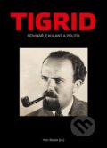 Kniha: Tigrid (Petr Blažek, Kryštof Zeman, Teresa Urbář a Michal Macháček). Muzeum paměti XX.století, 2024 Kniha: Tigrid (Petr Blažek, Kryštof Zeman, Teresa Urbář a Michal Macháček). Muzeum paměti XX.století, 2024