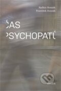 Kniha: Čas psychopatů (František Honzák a Radkin Honzák). Galén, 2024 Kniha: Čas psychopatů (František Honzák a Radkin Honzák). Galén, 2024