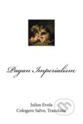Kniha: Pagan Imperialism (Julius Evola). Gornahoor Press, 2017 Kniha: Pagan Imperialism (Julius Evola). Gornahoor Press, 2017