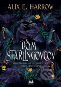 Kniha: Dom Starlingovcov (Alix E. Harrow), 2024 Kniha: Dom Starlingovcov (Alix E. Harrow), 2024