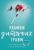 Kniha: Ulamky dytyachykh travm (Donna Jackson Nakazawa). BookChef, 2021 Kniha: Ulamky dytyachykh travm (Donna Jackson Nakazawa). BookChef, 2021