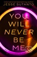 Kniha: You Will Never Be Me (Jesse Sutanto). HarperCollins Publishers, 2024 Kniha: You Will Never Be Me (Jesse Sutanto). HarperCollins Publishers, 2024