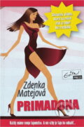 Kniha: Primadona (Zdenka Matejová). Evitapress, 2015 Kniha: Primadona (Zdenka Matejová). Evitapress, 2015