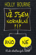 Kniha: Už jsem normální?!? (Holly Bourne). #booklab, 2018 Kniha: Už jsem normální?!? (Holly Bourne). #booklab, 2018