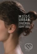 Kniha: Závěrka (Miloš Urban). Argo, 2017 Kniha: Závěrka (Miloš Urban). Argo, 2017