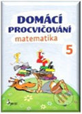 Kniha: Domácí procvičování - Matematika 5. ročník (Petr Šulc). Pierot, 2017 Kniha: Domácí procvičování - Matematika 5. ročník (Petr Šulc). Pierot, 2017