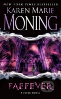 Kniha: Faefever (Karen Marie Moning). Bantam Press, 2009 Kniha: Faefever (Karen Marie Moning). Bantam Press, 2009