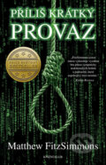 Kniha: Příliš krátký provaz (Matthew Fitzsimmons). Knižní klub, 2017 Kniha: Příliš krátký provaz (Matthew Fitzsimmons). Knižní klub, 2017