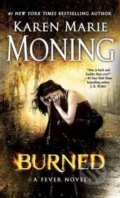Kniha: Burned (Karen Marie Moning). Bantam Press, 2015 Kniha: Burned (Karen Marie Moning). Bantam Press, 2015