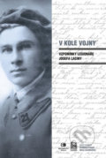 Kniha: V kole vojny (Josef Lacina). Epocha, 2017 Kniha: V kole vojny (Josef Lacina). Epocha, 2017
