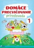 Kniha: Domáce precvičovanie: Prírodoveda 1 (Iva Nováková). Pierot, 2017 Kniha: Domáce precvičovanie: Prírodoveda 1 (Iva Nováková). Pierot, 2017