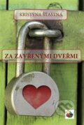 Kniha: Za zavřenými dveřmi (Kristýna Šťastná). Šťastný Jan, 2016 Kniha: Za zavřenými dveřmi (Kristýna Šťastná). Šťastný Jan, 2016