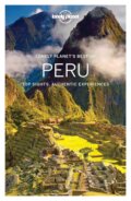 Kniha: Best Of Peru (Alex Egerton, Carolyn McCarthy, Greg Benchwick, Luke Waterson a Phillip Tang). Lonely Planet, 2016 Kniha: Best Of Peru (Alex Egerton, Carolyn McCarthy, Greg Benchwick, Luke Waterson a Phillip Tang). Lonely Planet, 2016