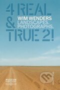 Kniha: 4 Real and True 2! (Wim Wenders). Schirmer-Mosel, 2015 Kniha: 4 Real and True 2! (Wim Wenders). Schirmer-Mosel, 2015