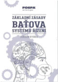 Základní zásady Baťova systému řízení - Zdeněk Rybka, Nadace Tomáše Bati, 2017
