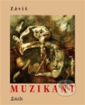 Kniha: Muzikant (Záviš). Maťa, 2017 Kniha: Muzikant (Záviš). Maťa, 2017