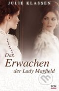 Kniha: Das Erwachen der Lady Mayfield (Julie Klassen). SCM Brockhaus, 2015 Kniha: Das Erwachen der Lady Mayfield (Julie Klassen). SCM Brockhaus, 2015