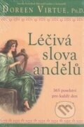 Kniha: Léčivá slova andělů (Doreen Virtue). Fontána, 2012 Kniha: Léčivá slova andělů (Doreen Virtue). Fontána, 2012