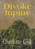 Kniha: Divoké lupiny (Charlotte Link). Fontána, 2008 Kniha: Divoké lupiny (Charlotte Link). Fontána, 2008