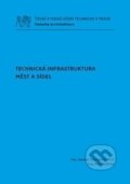 Kniha: Technická infrastruktura měst a sídel (Petr Hrdlička a Zuzana Vyoralová). ČVUT, 2016 Kniha: Technická infrastruktura měst a sídel (Petr Hrdlička a Zuzana Vyoralová). ČVUT, 2016