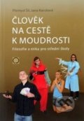 Kniha: Člověk na cestě k moudrosti (Jana Karolová a Přemysl Šil). Olomouc, 2012 Kniha: Člověk na cestě k moudrosti (Jana Karolová a Přemysl Šil). Olomouc, 2012