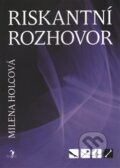 Kniha: Riskantní rozhovor (Milena Holcová). Šalvar, 2016 Kniha: Riskantní rozhovor (Milena Holcová). Šalvar, 2016