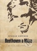 Kniha: Beethoven a múza (Otakar Kořínek). Vydavateľstvo Matice slovenskej, 2017 Kniha: Beethoven a múza (Otakar Kořínek). Vydavateľstvo Matice slovenskej, 2017