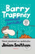 Kniha: Barry Trappney nesnáší jarňáky (Jim Smith). Albatros CZ, 2017 Kniha: Barry Trappney nesnáší jarňáky (Jim Smith). Albatros CZ, 2017