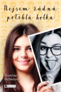 Kniha: Nejsem žádná potrhlá holka (Gretchen McNeil). Nakladatelství Fragment, 2017 Kniha: Nejsem žádná potrhlá holka (Gretchen McNeil). Nakladatelství Fragment, 2017