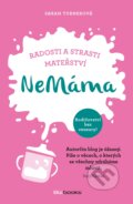 Kniha: NeMáma (Sarah Turner). BIZBOOKS, 2017 Kniha: NeMáma (Sarah Turner). BIZBOOKS, 2017