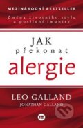 Kniha: Jak překonat alergie (Leo Galland). BETA - Dobrovský, 2017 Kniha: Jak překonat alergie (Leo Galland). BETA - Dobrovský, 2017