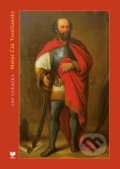 Kniha: Matúš Čák Trenčiansky (Ján Lukačka). VEDA, Historický ústav SAV, 2017 Kniha: Matúš Čák Trenčiansky (Ján Lukačka). VEDA, Historický ústav SAV, 2017