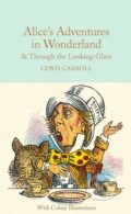 Kniha: Alice's Adventures in Wonderland and Through the Looking-Glass (Lewis Carroll). MacMillan, 2016 Kniha: Alice's Adventures in Wonderland and Through the Looking-Glass (Lewis Carroll). MacMillan, 2016