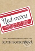 Kniha: Nad vecou (Ruth Soukup), 2018 Kniha: Nad vecou (Ruth Soukup), 2018