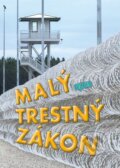 Kniha: Malý Trestný zákon (Epos). Epos, 2017 Kniha: Malý Trestný zákon (Epos). Epos, 2017