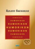 Kniha: Humorikon (Roland Sagitarius). Epos, 2017 Kniha: Humorikon (Roland Sagitarius). Epos, 2017