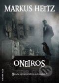 Kniha: Oneiros (Markus Heitz). FANTOM Print, 2017 Kniha: Oneiros (Markus Heitz). FANTOM Print, 2017
