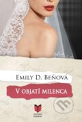 Kniha: V objatí milenca (Emily D. Beňová). MERIDIANO-press, 2017 Kniha: V objatí milenca (Emily D. Beňová). MERIDIANO-press, 2017