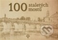 Kniha: 100 staletých mostů (Petr Vlček). Informační centrum ČKAIT, 2017 Kniha: 100 staletých mostů (Petr Vlček). Informační centrum ČKAIT, 2017