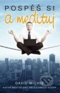 Kniha: Pospěš si a medituj (David Michie). Synergie, 2017 Kniha: Pospěš si a medituj (David Michie). Synergie, 2017