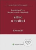 Kniha: Zákon o mediaci (Martin Svatoš, Miloš Olík a Tomáš Horáček). Wolters Kluwer ČR, 2019 Kniha: Zákon o mediaci (Martin Svatoš, Miloš Olík a Tomáš Horáček). Wolters Kluwer ČR, 2019
